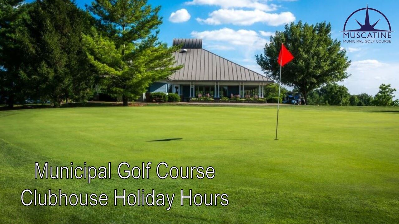 Municipal Golf Course Clubhouse Holiday Hours 2022 (JPG)
